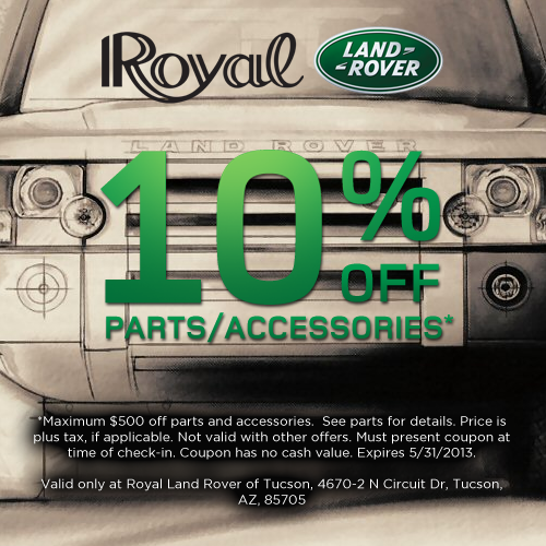10 percent off parts and accessories at Royal Land Rover of Tucson