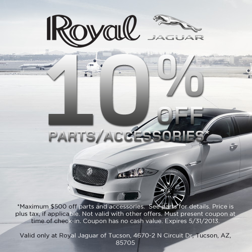 10 percent off parts and accessories at Royal Jaguar of 
Tucson